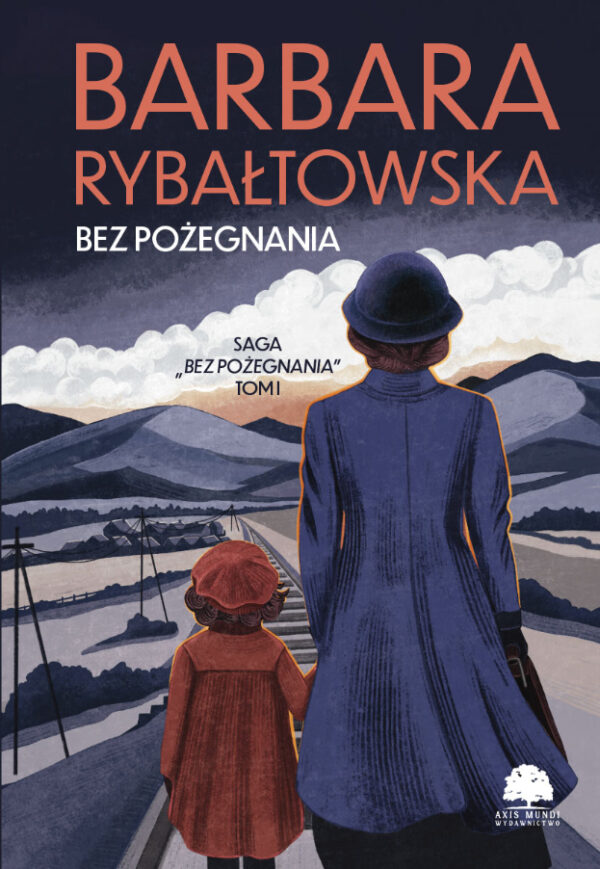 Saga BEZ POŻEGNANIA. Tom 1. Bez pożegnania