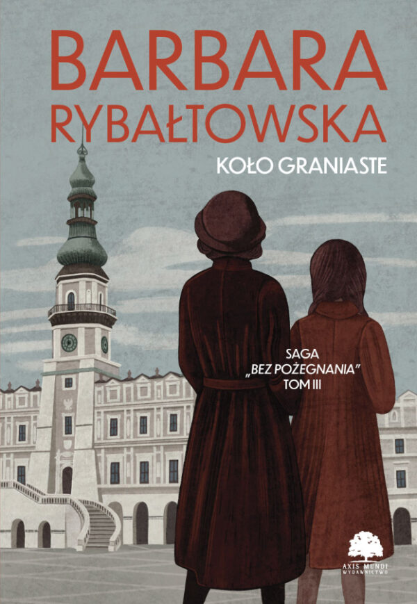 Saga BEZ POŻEGNANIA. Tom 3. Koło graniaste