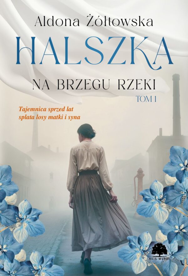 Halszka. Tom 1. Na brzegu rzeki