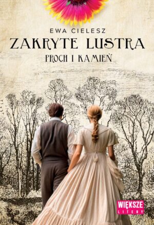 ZAKRYTE LUSTRA. TOM 3. PROCH I KAMIEŃ