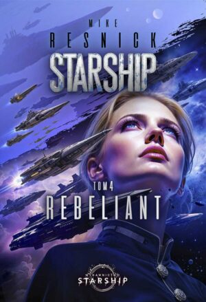 Starship. Rebeliant - Tom 4