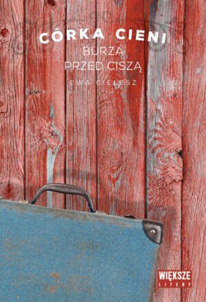 CÓRKA CIENI. TOM 3. BURZA PRZED CISZĄ