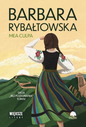Saga BEZ POŻEGNANIA. Tom 4. Mea culpa