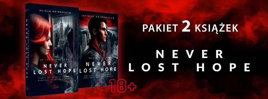 Baner promujący książkę Pakiet. Never Lost Hope. Tomy 1-2 autor Alicja Skirgajłło