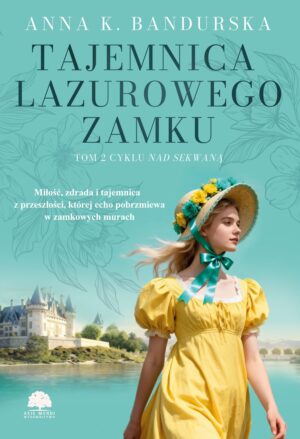 Nad Sekwaną. Tom 2. Tajemnica lazurowego zamku