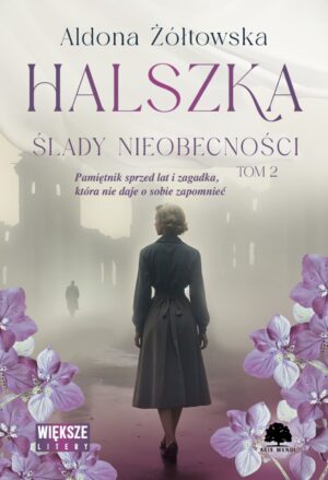 Halszka. Tom 2. Ślady nieobecności