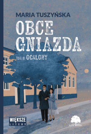 Obce gniazda. Tom 2. Ocalony
