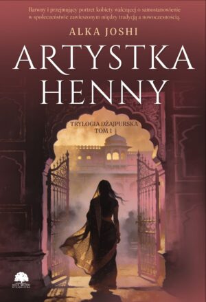 Trylogia dżajpurska. Tom 1. Artystka henny